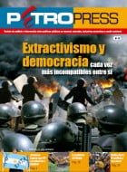 Petropress 29: “Extractivismo y democracia, cada vez más incompatibles entre si”