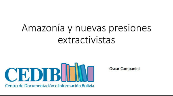 Amazonía y nuevas presiones extractivistas (26.2.16) Amazonía y nuevas presiones extractivistas (26.2.16)