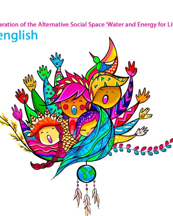 Declaration of the Alternative Social Space ‘Water and Energy for Life’ Declaration of the Alternative Social Space ‘Water and Energy for Life’