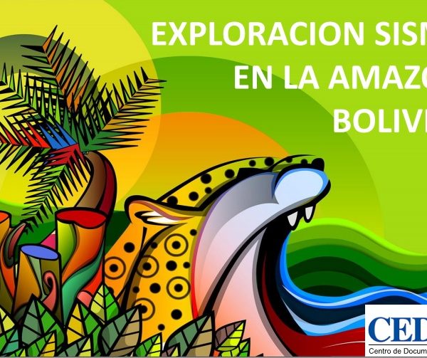 Exploración sísmica en la Amazonía boliviana. Jorge Campanini. Exploración sísmica en la Amazonía boliviana. Jorge Campanini.