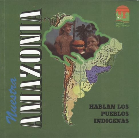 Nuestra amazonía. Hablan los pueblos indígenas