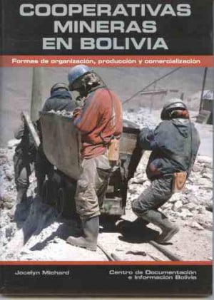 Cooperativas Mineras En Bolivia Formas De Organización Producción Y Cooperativas Mineras En Bolivia Formas De Organización Producción Y