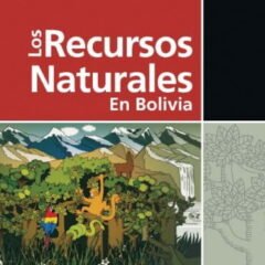 Los recursos naturales en Bolivia (I)