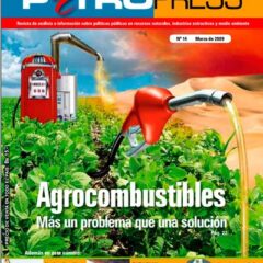 Petropress 14 | Agrocombustibles más un problema que una solución