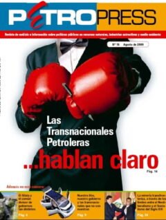 Petropress No.16: Las Transnacionales Pertoleras hablan claro