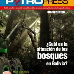 Petropress No. 19: ¿Cual es la situación de los bosques en Bolivia?