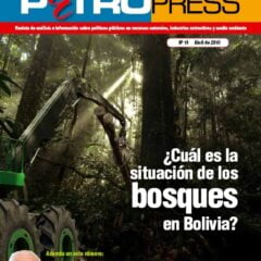 Petropress 19 | ¿Cuál es la situación de los bosques en Bolivia?