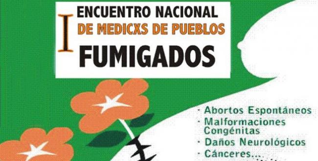 Informe del 1º encuentro nacional de MEDICXS de PUEBLOS FUMIGADOS 27 y 28 de agosto 2010 [1]