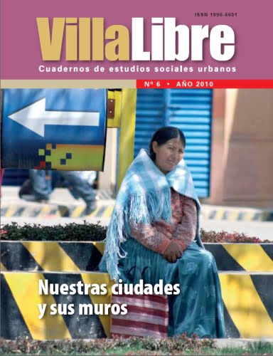 VillaLibre No. 6: Nuestras ciudades y sus muros