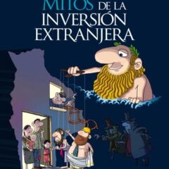 Mitos de la inversión extranjera. El caso de los hidrocarburos