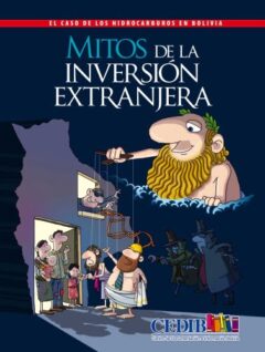 Mitos de la inversión extranjera | El caso de los hidrocarburos