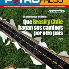 Petropress 26 | La alternativa al Tipnis Que Brasil y Chile hagan sus caminos por otro país