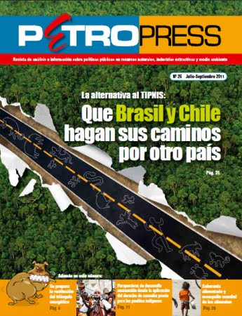 Petropress 26: La alternativa al Tipnis: Que Brasil y Chile hagan sus caminos por otro país (11.11)