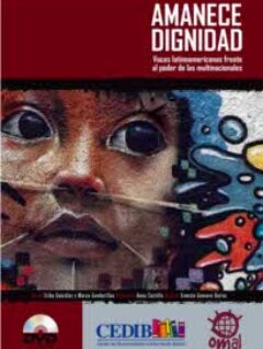 Amanece Dignidad, voces latinoamericanas frente al poder de las transnacionales