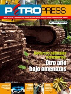 Petropress 27: Recursos naturales y territorio. Otro año bajo amenazas (11.11)