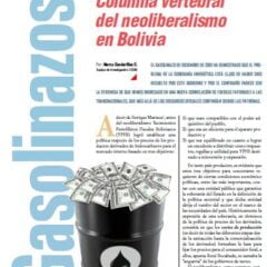 Gasolinazos: Columna vertebral del neoliberalismo en Bolivia (Petropress 24, Especial gasolinazo, 2.11)