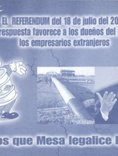 Evitemos que Mesa legalice LO ILEGAL: El referéndum del 18 de julio de 2004, cualquier respuesta favorece a los dueños del gas boliviano: los empresarios extranjeros