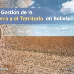 Datos de la gestión de la tierra y el territorio en Bolivia