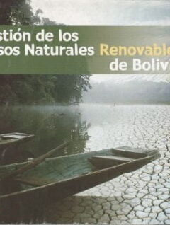 Datos de la gestión de los Recursos Naturales Renovables en Bolivia