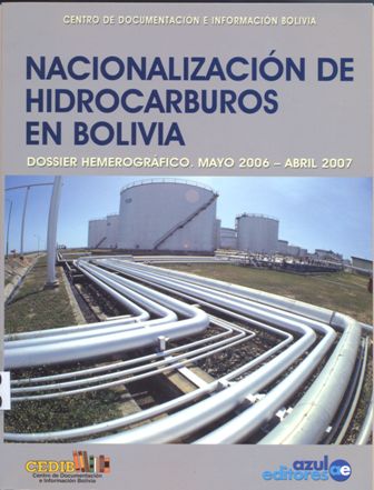 Dossier hemerográfico. Nacionalización de los hidrocarburos, mayo 2006 – abril 2007