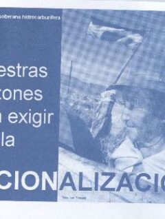 Nuestras razones para exigir la nacionalización | por una política soberana hidrocarburífera