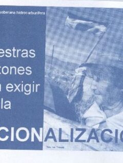 Nuestras razones para exigir la nacionalización: por una política soberana hidrocarburífera