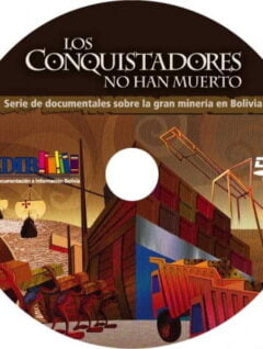 Los conquistadores no han muerto: Serie de Documentales sobre la gran minería