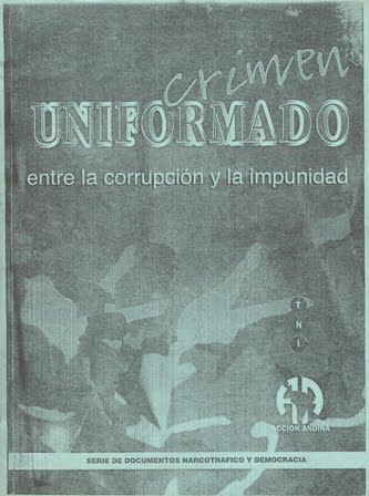 Crimen uniformado. Entre la corrupción y la impunidad