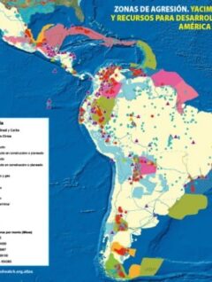 Zonas de agresión. Yacimientos y recursos para desarrollar en América Latina