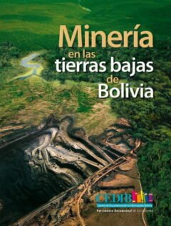Minería en las tierras bajas de Bolivia