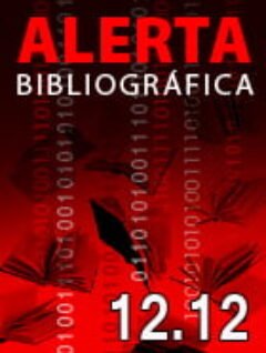 Alerta bibliográfica | noviembre a diciembre 2012