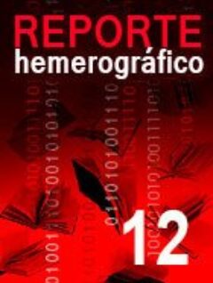 Reporte Hemerográfico 12 Servicio de Información Ciudadana | abril 2013