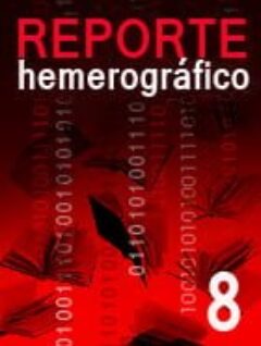 Reporte hemerográfico 8 Servicio de Información Ciudadana | agosto 2013