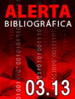 Alerta bibliográfica | enero a marzo 2013