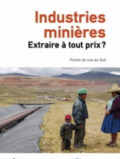 Industrias mineras – ¿Extraer a cualquier precio?