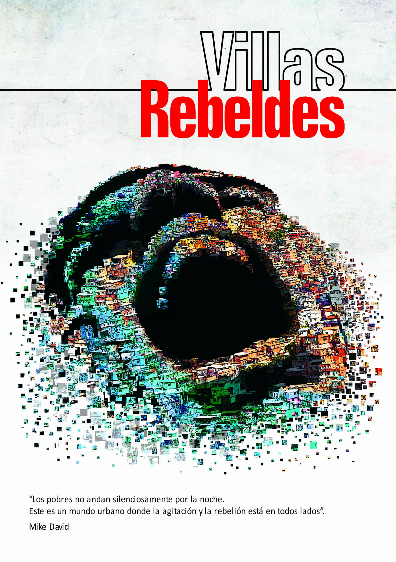 Villas Rebeldes | Apuntes sobre las organizaciones vecinales de la periferia urbana en Bolivia