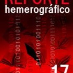 Reporte Hemerográfico Nº 17 (enero-abril 2014)