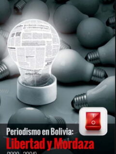 Periodismo en Bolivia: Libertad y mordaza (1999-2004)