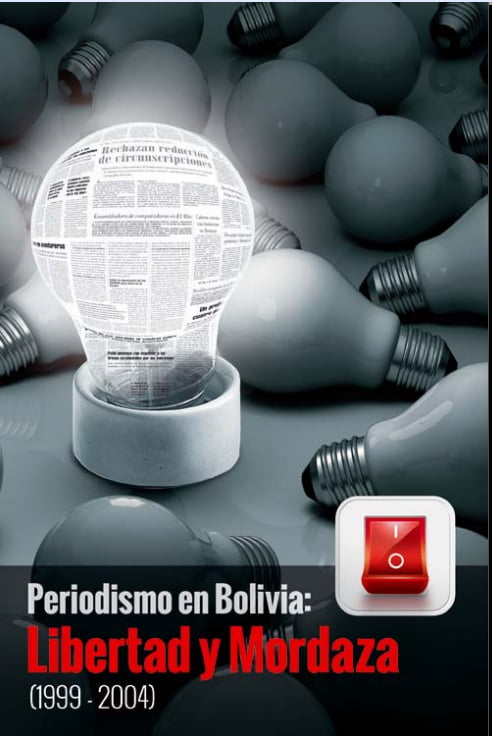 Periodismo en Bolivia: Libertad y mordaza (1999-2004)