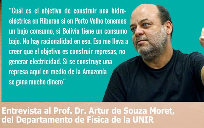“El objetivo es construir represas, no generar electricidad”. Entrevista al Prof. Artur de Souza Moret (Petropress 33, 10.14)