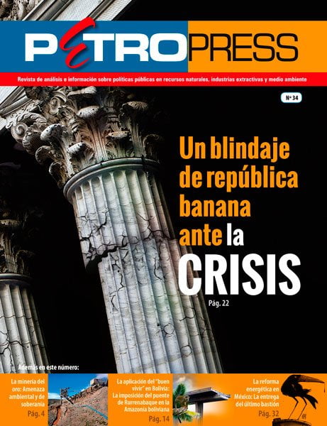 Petropress Nº 34: Un blindaje de república banana frente a la crisis