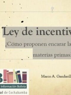 Ley de incentivos 767 ¿Cómo proponen encarar la crisis de las materias primas? (3.2.16)