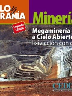 Megaminería de oro a cielo abierto por lixiviación con cianuro | Pueblo y Soberanía