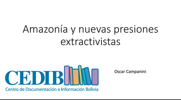 Amazonía y nuevas presiones extractivistas (26.2.16)