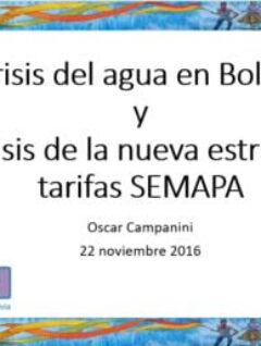 Crisis del agua en Bolivia y preliminar análisis de nueva estructura tarifas SEMAPA