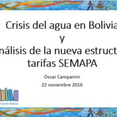 Crisis del agua en Bolivia y preliminar análisis de nueva estructura tarifas SEMAPA