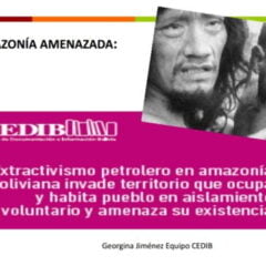 Exploración petrolera en Amazonía boliviana amenaza a indígenas en Aislamiento Voluntario