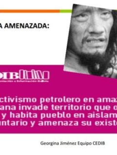 Exploración petrolera en Amazonía boliviana amenaza a indígenas en Aislamiento Voluntario