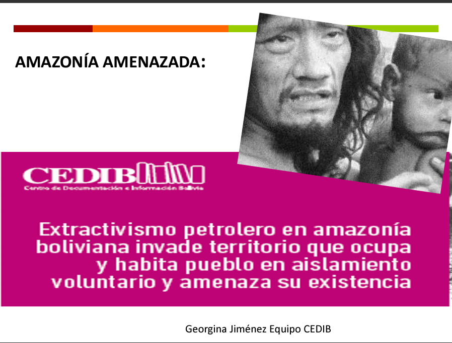 Extractivismo petrolero en Amazonía boliviana invade territorio de un pueblo en aislamiento voluntario