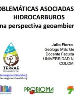 Exploración de hidrocarburos: perspectiva geoambiental. Julio Fierro.